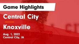 Central City  vs Knoxville  Game Highlights - Aug. 1, 2022