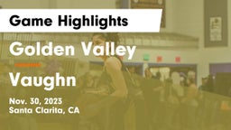 Golden Valley  vs Vaughn Game Highlights - Nov. 30, 2023