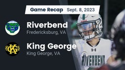 Recap: Riverbend  vs. King George  2023