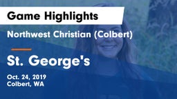 Northwest Christian  (Colbert) vs St. George's  Game Highlights - Oct. 24, 2019