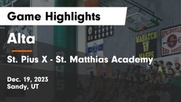 Alta  vs St. Pius X - St. Matthias Academy Game Highlights - Dec. 19, 2023