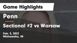Penn  vs Sectional #2 vs Warsaw Game Highlights - Feb. 5, 2022