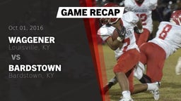 Recap: Waggener  vs. Bardstown  2016