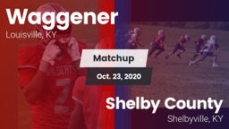 Matchup: Waggener vs. Shelby County  2020