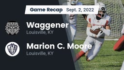 Recap: Waggener  vs. Marion C. Moore  2022