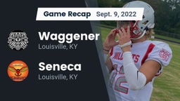 Recap: Waggener  vs. Seneca  2022