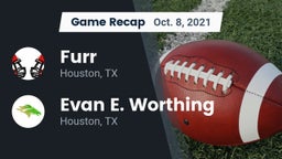 Recap: Furr  vs. Evan E. Worthing  2021