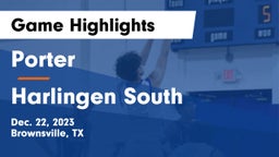 Porter  vs Harlingen South  Game Highlights - Dec. 22, 2023