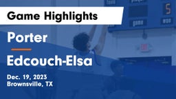 Porter  vs Edcouch-Elsa  Game Highlights - Dec. 19, 2023