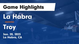 La Habra  vs Troy  Game Highlights - Jan. 20, 2023