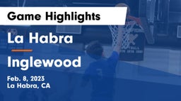 La Habra  vs Inglewood Game Highlights - Feb. 8, 2023