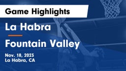 La Habra  vs Fountain Valley  Game Highlights - Nov. 18, 2023