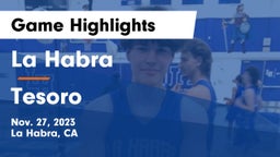 La Habra  vs Tesoro  Game Highlights - Nov. 27, 2023