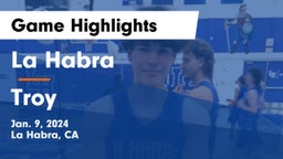 La Habra  vs Troy  Game Highlights - Jan. 9, 2024