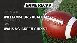 Recap: Williamsburg Academy  vs. WAHS vs. Green Christ. 2016