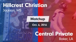Matchup: Hillcrest Christian vs. Central Private  2016