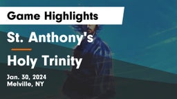 St. Anthony's  vs Holy Trinity  Game Highlights - Jan. 30, 2024