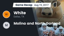 Recap: White  vs. Molina and North Garland 2017
