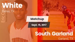 Matchup: White vs. South Garland  2017