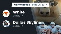 Recap: White  vs. Dallas Skyline  2017