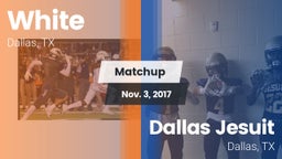 Matchup: White vs. Dallas Jesuit  2017