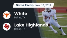 Recap: White  vs. Lake Highlands  2017