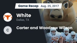 Recap: White  vs. Carter and Woodrow Wilson 2017