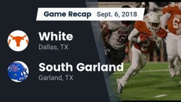 Recap: White  vs. South Garland  2018