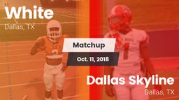 Matchup: White vs. Dallas Skyline  2018
