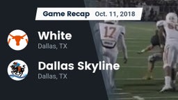 Recap: White  vs. Dallas Skyline  2018