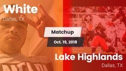 Matchup: White vs. Lake Highlands  2018