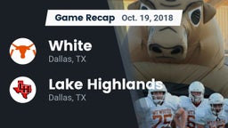 Recap: White  vs. Lake Highlands  2018