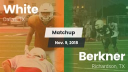Matchup: White vs. Berkner  2018