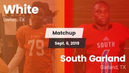 Matchup: White vs. South Garland  2019