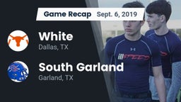 Recap: White  vs. South Garland  2019