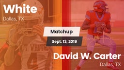 Matchup: White vs. David W. Carter  2019