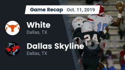 Recap: White  vs. Dallas Skyline  2019