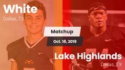 Matchup: White vs. Lake Highlands  2019