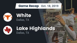 Recap: White  vs. Lake Highlands  2019