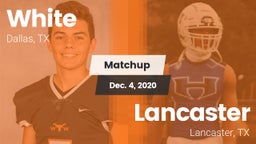 Matchup: White vs. Lancaster  2020