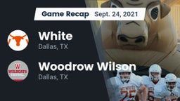 Recap: White  vs. Woodrow Wilson  2021