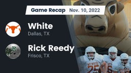 Recap: White  vs. Rick Reedy  2022