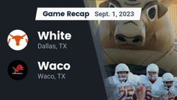 Recap: White  vs. Waco  2023