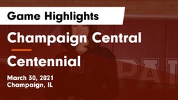 Champaign Central  vs Centennial  Game Highlights - March 30, 2021