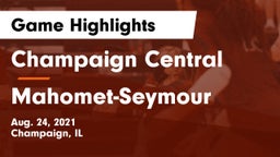 Champaign Central  vs Mahomet-Seymour  Game Highlights - Aug. 24, 2021