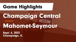 Champaign Central  vs Mahomet-Seymour  Game Highlights - Sept. 6, 2022