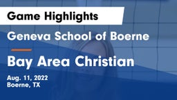 Geneva School of Boerne vs Bay Area Christian  Game Highlights - Aug. 11, 2022