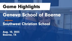 Geneva School of Boerne vs Southwest Christian School Game Highlights - Aug. 10, 2023