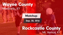 Matchup: Wayne County vs. Rockcastle County  2016