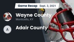 Recap: Wayne County  vs. Adair County 2021